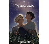 Toi, ma Lueur
