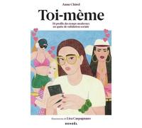 Toi-mème 50 profils des temps modernes en quête de validation sociale - Anne Chirol - Denoël - broché - Bande dessinée