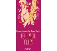 Toi, moi, elles Rachael Lippincott (Auteur), Robin Givhan (Auteur), Vignault Valentine (Traduction)