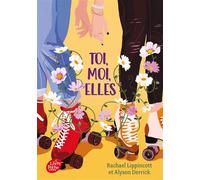 Toi, moi, elles - Rachael Lippincott - Ldp Jeunesse - Poche - Roman adolescent