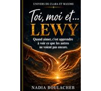 TOI, MOI ET… LEWY: Quand aimer, c’est apprendre à voir ce que les autres ne voient pas encore