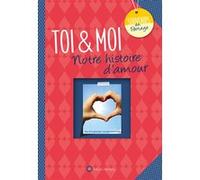 Toi & Moi - Notre Histoire D'amour