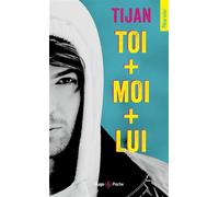 Toi + Moi + Lui - Tijan - Hugo Poche - Poche - Roman adolescent dès 13 ans