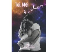 Toi, Moi & l'Univers - Une romance feel good pour t'éveiller à la spiritualité