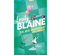 Toi. Moi. Maintenant ou jamais Par l autrice de Dear You, la série évènement Amazon Prime 2025 - Emily Blaine - Harpercollins - Poche - Roman