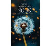 Toi, moi… Mais plus jamais nous ! Céline Darel (Auteur)