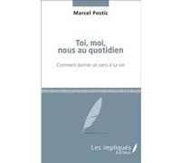 Toi, moi, nous au quotidien Marcel Postic (Auteur)