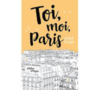 Toi, Moi, Paris Et Tout Le Reste