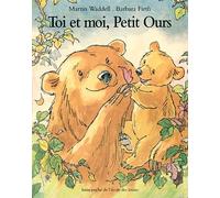 Toi & moi, Petit Ours - Barbara Firth - Ecole Des Loisirs - broché - album jeunesse