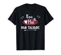 Toi & Moi Pour Toujours - Couple Amoureux St-Valentin T-Shirt