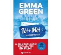Toi + Moi : Seuls contre tous - Nouvelle édition Emma Green (Auteur)