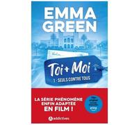 Toi + Moi - Tome 1 - Seuls Contre Tous