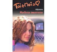 Toi + Moi, tome 22 : Menteuse amoureuse