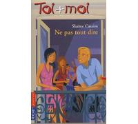 Toi + Moi, tome 35 : Ne pas tout dire