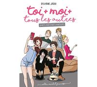 Toi + moi + tous les autres - tome 1: #Mes amis, mes amours