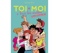 Toi + moi + tous les autres - Tome 2: #Ensembletoutestpossible !
