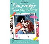 Toi + moi + tous les autres - tome 3: l'amoursimplecommebonjour