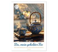 Toi, mon thé bien-aimé, Version française (Calendrier mural 2026 DIN A3 portrait), Calendrier CALVENDO mensuel