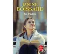 Toi, Pauline. Le retour de l'esprit de famille Janine Boissard (Auteur)