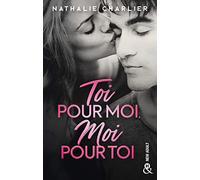 Toi pour moi, moi pour toi: Par l'auteur New-Adult de "Ton arrogance, mon insolence" !