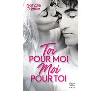 Toi pour moi, moi pour toi: Par l'autrice New-Adult de "Ton arrogance, mon insolence"