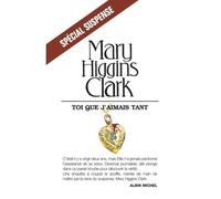Toi que j'aimais tant Anne Damour (Traduction), Mary Higgins Clark (Auteur)