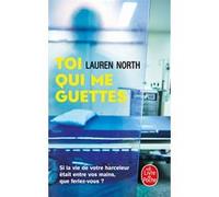 Toi qui me guettes Lauren North (Auteur)