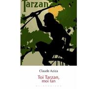Toi Tarzan, moi fan - Claude Aziza - Klincksieck - broché - Essai