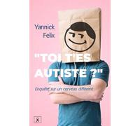 « Toi, t'es autiste ? »