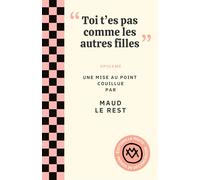 "Toi t'es pas comme les autres filles"