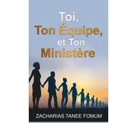 Toi, Ton équipe et Ton Ministére