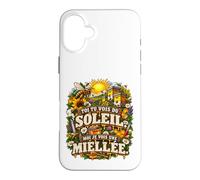 Toi Tu Vois du Soleil Moi Je Vois Une Miellée Coque pour iPhone 16 Plus