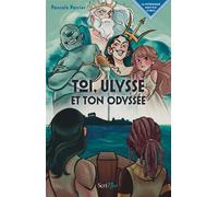 Toi, Ulysse et ton Odyssée - Pascale Perrier - Scrineo - broché - Roman junior