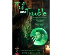 Toil and Trouble
