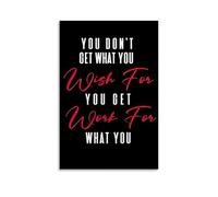 Toile murale avec poèmes inspirants et vintage « You Get What You Work For » - Impression pour appartement, chambre à coucher, salon - 20 x 30 cm