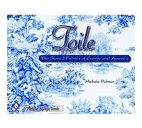 Toile, Schiffer Design Book series Lori Beth Garris, Michele Palmer (Auteur)