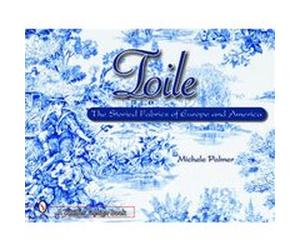 Toile, Schiffer Design Book series Lori Beth Garris, Michele Palmer (Auteur)