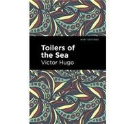 Toilers of the Sea by Victor Hugo Victor Hugo (Auteur)