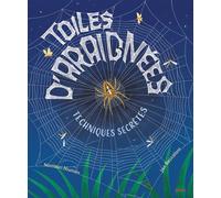 Toiles d'araignées : techniques secrètes