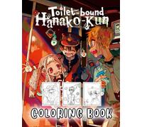 Toilet Coloring Book: Most Amazing Relax Bound Extreme Hanako All Volumes Kun Activity Lover Gifts An Adult Colouring Books