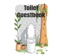Toilet Guest Book - Funny Bathroom Guestbook for Visitors: Joke Gift, Prank Notebook & Conversation Starter