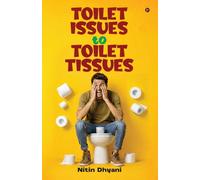 Toilet Issues to Toilet Tissues