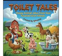 TOILET TALES: Poopy Animal Jokes From Your Favorite Farm Friends