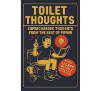 Toilet Thoughts Idea Book: The Ultimate Toilet Companion for Thinkers, Tinklers, and Tinkerers | 100 Pages with Funny Inspirational Quotes from the Throne | 5.5"x8.5" |