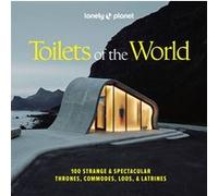 Toilets of the World 2ed -anglais- Lonely planet eng (Auteur)
