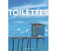 Toilettes Un monde fabuleux - Arnaud Goumand - Laperouse Editions - relié - Beau livre