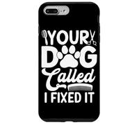 Toiletteur Amusant pour Chien Your Dog Called I Fixed It Coque pour iPhone 7 Plus/8 Plus