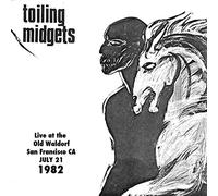 Toiling Midgets - Live at The Old Waldorf, July 21, 1982 LP