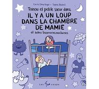 Toinou et petite soeur dans il y a un loup dans la chambre de mamie et autres bizarreries nocturnes
