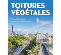 François Lassalle – Toitures vivantes – Construire Avec Végétal En Toiture – Manuel broché